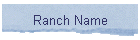 Ranch Name